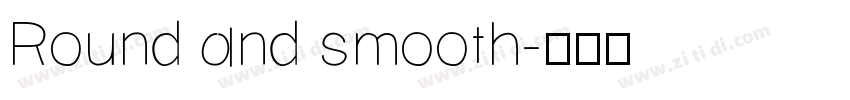 Round and smooth字体转换